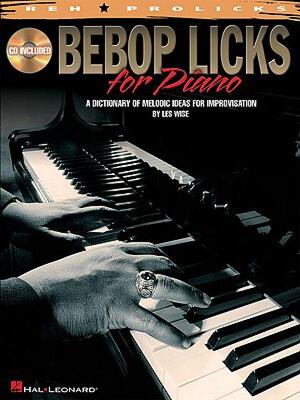 【预售】Bebop Licks for Piano: A Dictionary of Melodic Ideas