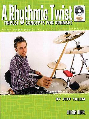 【预售】A Rhythmic Twist: Triplet Concepts for Drumset [With
