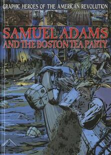 【预售】Samuel Adams and the Boston Tea Party