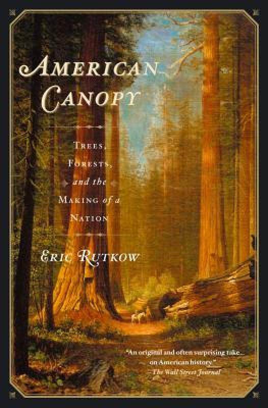 【预售】American Canopy: Trees, Forests, and the Making of a