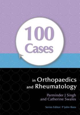 【预售】100 Cases in Orthopaedics and Rheumatology
