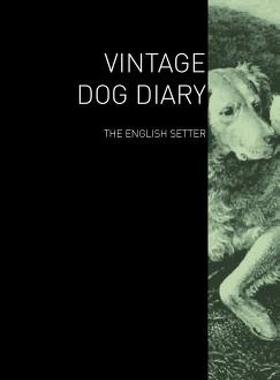 【预售】The Vintage Dog Diary - The English Setter