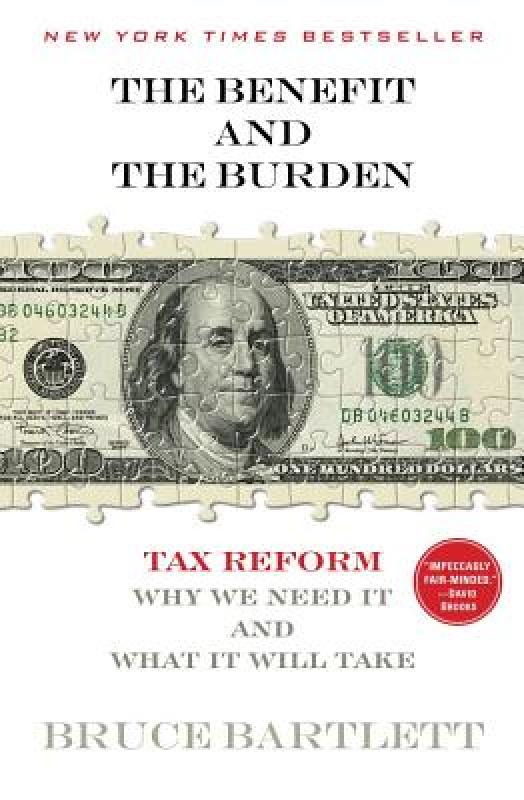 【预售】The Benefit and the Burden: Tax Reform-Why We Need
