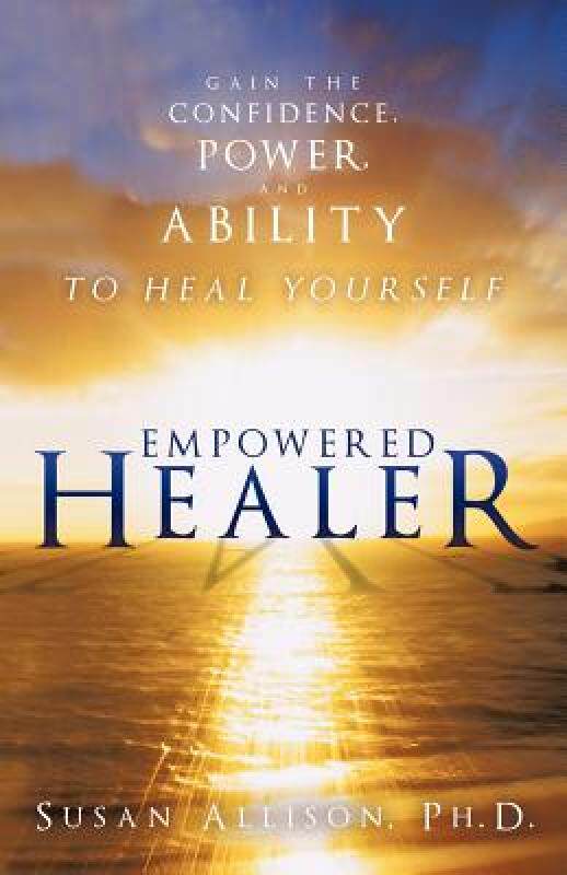 【预售】Empowered Healer: Gain the Confidence, Power, and