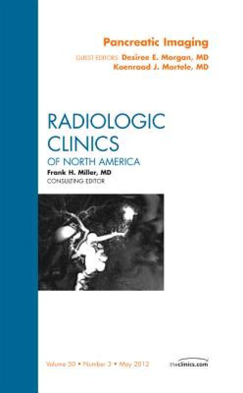 【预售】Pancreatic Imaging, an Issue of Radiologic Clinics