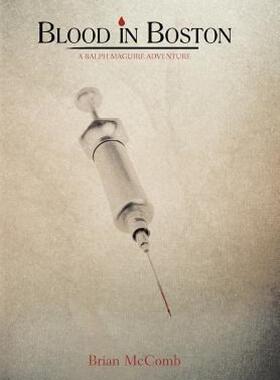 【预售】Blood in Boston: A Ralph Maguire Adventure
