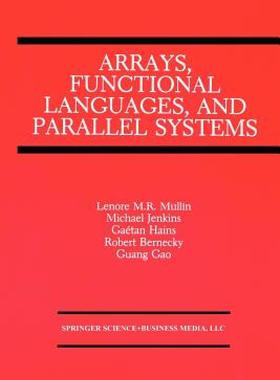 【预售】Arrays, Functional Languages, and Parallel Systems