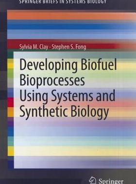 【预售】Developing Biofuel Bioprocesses Using Systems and