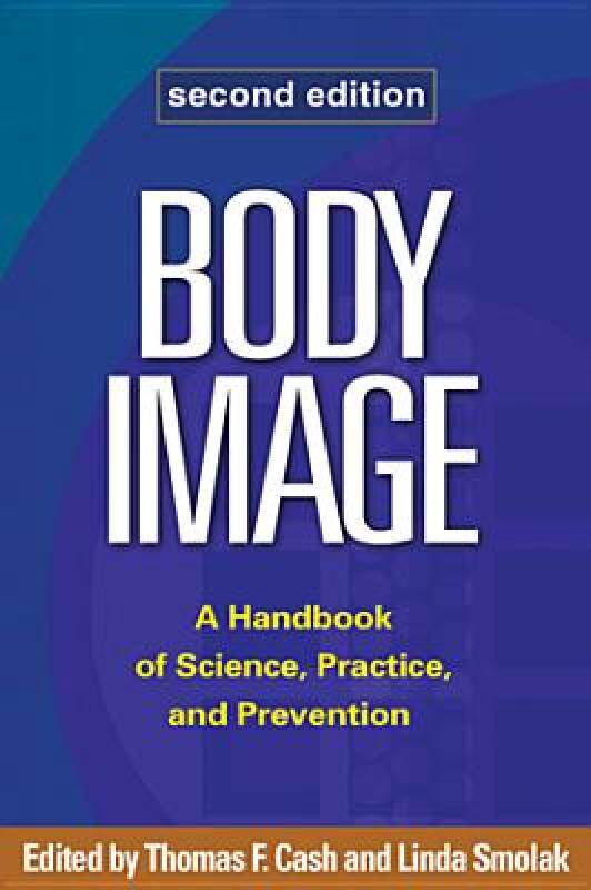 【预售】Body Image: A Handbook of Science, Practice, and