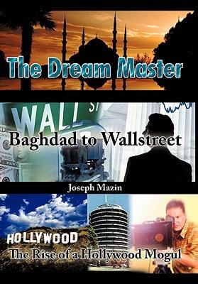 【预售】The Dream Master: Baghdad to Wallstreet the Rise of