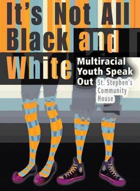 【预售】It's Not All Black and White: Multiracial Youth