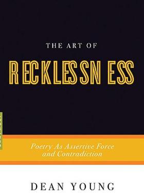 【预售】The Art of Recklessness: Poetry as Assertive Force