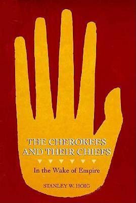 【预售】Cherokees and Their Chiefs: In the Wake of Empire