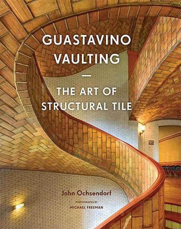 【预售】Guastavino Vaulting: The Art of Structural Tile