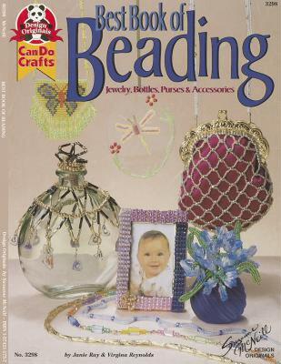 【预售】Best Book of Beading: Jewelry, Bottles, Purses