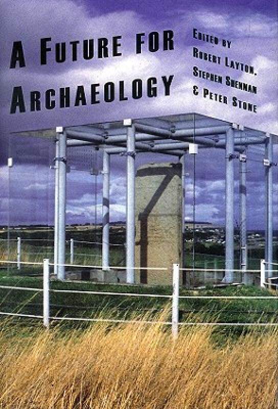 【预售】A Future for Archaeology: The Past in the Present