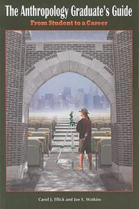 【预售】The Anthropology Graduate's Guide: From Student to a