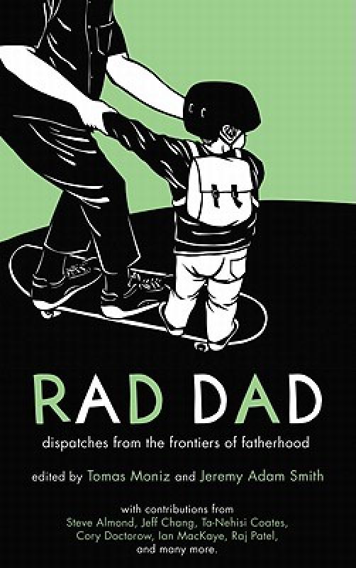 【预售】Rad Dad: Dispatches from the Frontiers of