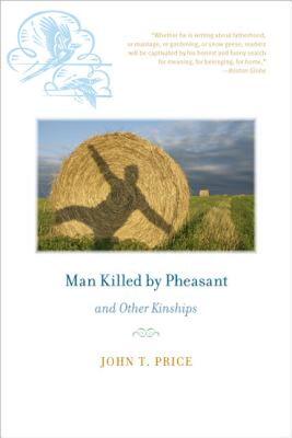 【预售】Man Killed by Pheasant and Other Kinships