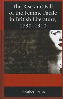 【预售】The Rise and Fall of the Femme Fatale in British