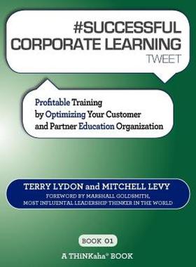 【预售】# Successful Corporate Learning Tweet Book01: