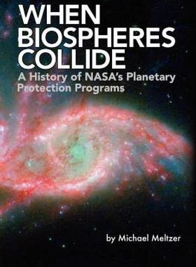 【预售】When Biospheres Collide: A History of NASA's