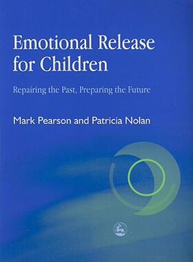 【预售】Emotional Release for Children: Repairing the Past -
