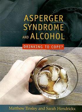 【预售】Asperger Syndrome and Alcohol: Drinking to Cope?