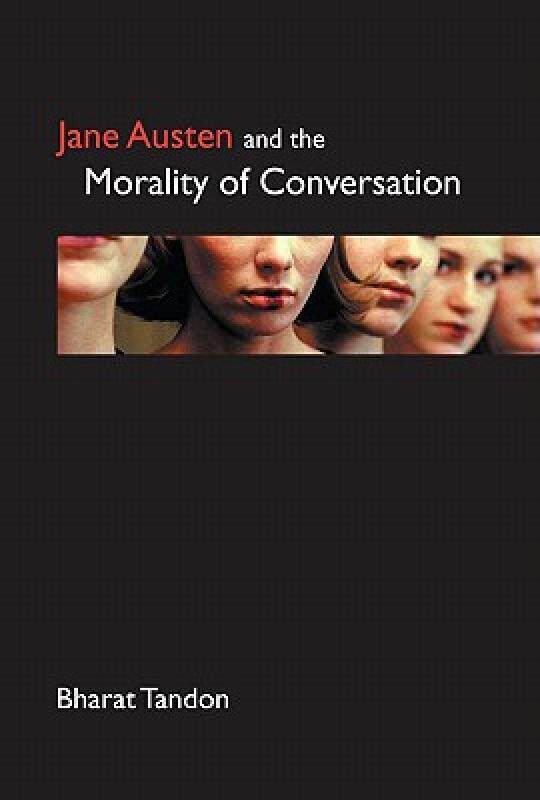 预订 【】Jane Austen and the Morality of Conversation