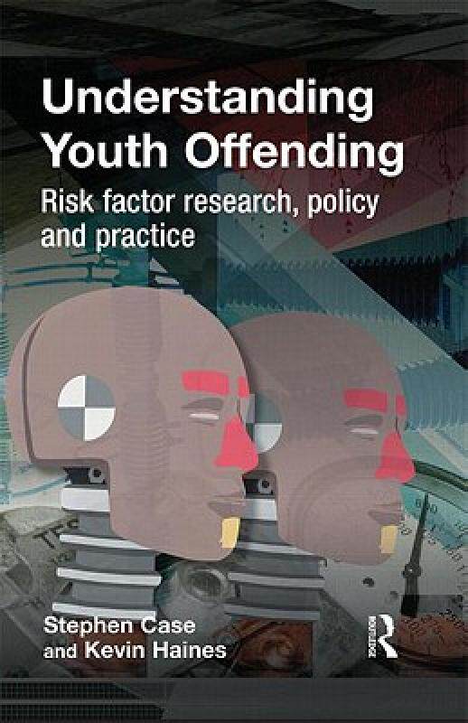【预售】Understanding Youth Offending: Risk Factor Reserach
