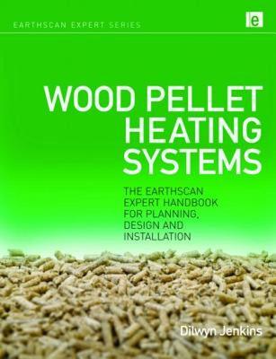 【预售】Wood Pellet Heating Systems: The Earthscan Expert