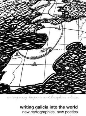 【预售】Writing Galicia Into the World: New Cartographies