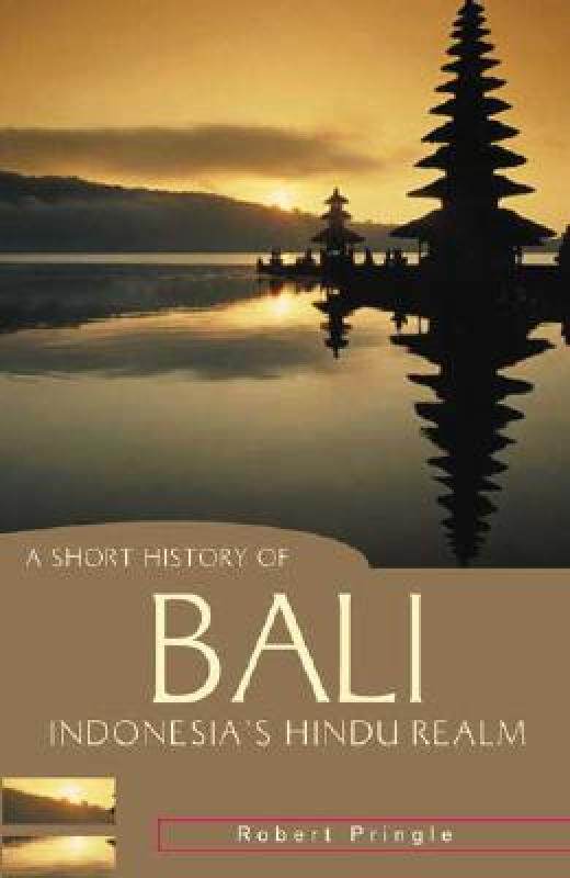 【预售】A Short History of Bali: Indonesia's Hindu Realm