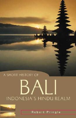 【预售】A Short History of Bali: Indonesia's Hindu Realm