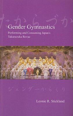 【预售】Gender Gymnastics: Performing and Consuming Japan's