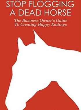 【预售】How to Stop Flogging a Dead Horse: The Business