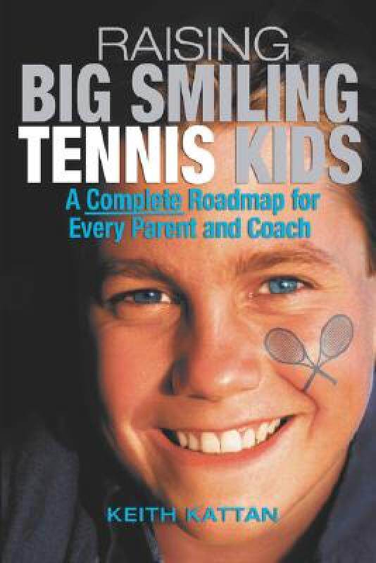 【预售】Raising Big Smiling Tennis Kids: A Complete Roadmap
