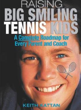 【预售】Raising Big Smiling Tennis Kids: A Complete Roadmap