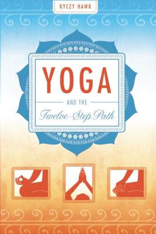 【预售】Yoga and the Twelve-Step Path