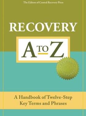 【预售】Recovery A to Z: A Handbook of Twelve-Step Key Terms
