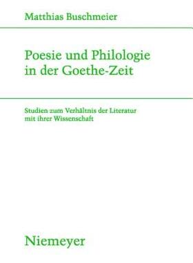 【预售】Poesie Und Philologie in Der Goethe-Zeit: Studien