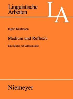 【预售】Medium Und Reflexiv: Eine Studie Zur Verbsemantik