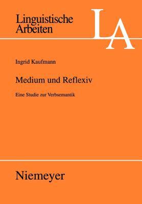 【预售】Medium Und Reflexiv: Eine Studie Zur Verbsemantik