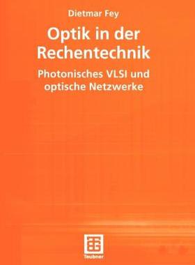 【预售】Optik in Der Rechentechnik: Photonisches VLSI Und