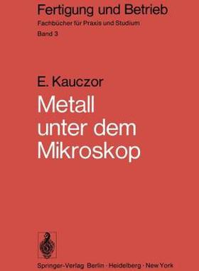 【预售】Metall Unter Dem Mikroskop: Einf Hrung in Die