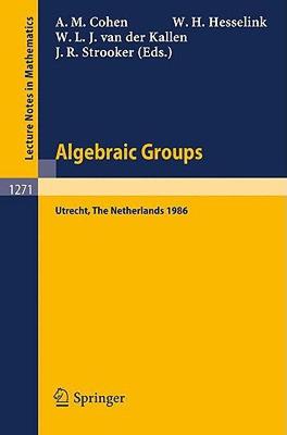 预订 Algebraic Groups: Utrecht 1986: Proceedings of a