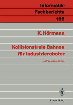 【预售】Kollisionsfreie Bahnen Fur Industrieroboter: Ein