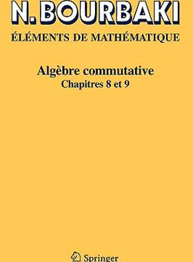 【预售】Algebre Commutative: Elements de Mathematique