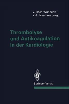 【预售】Thrombolyse Und Antikoagulation in Der Kardiologie