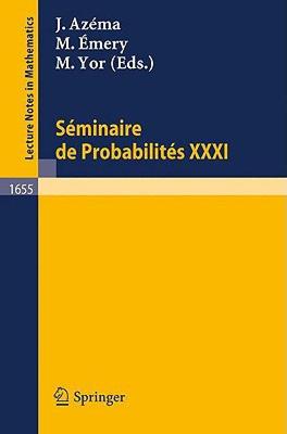 【预售】Seminaire de Probabilites XXXI